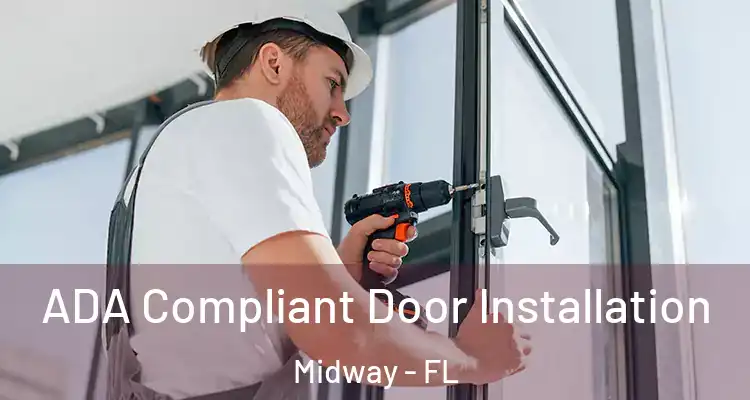  ADA Compliant Door Installation Midway - FL