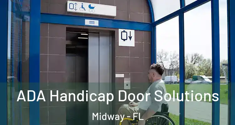  ADA Handicap Door Solutions Midway - FL