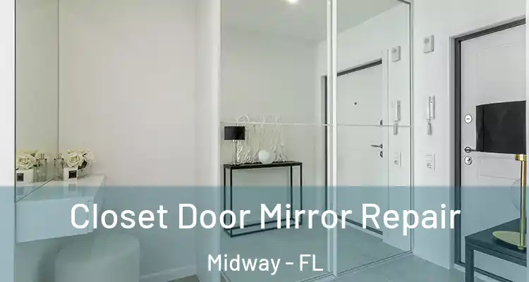  Closet Door Mirror Repair Midway - FL