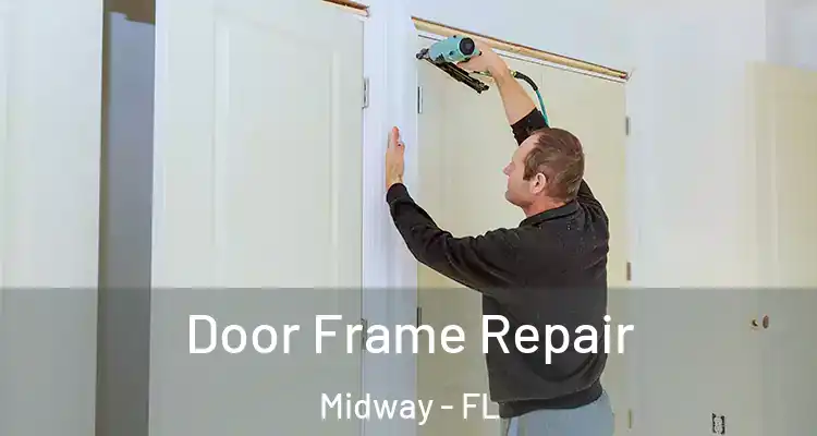 Door Frame Repair Midway - FL