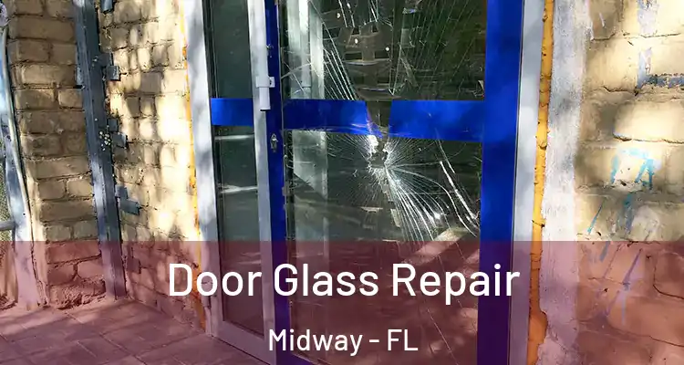  Door Glass Repair Midway - FL