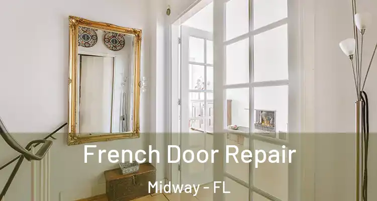  French Door Repair Midway - FL