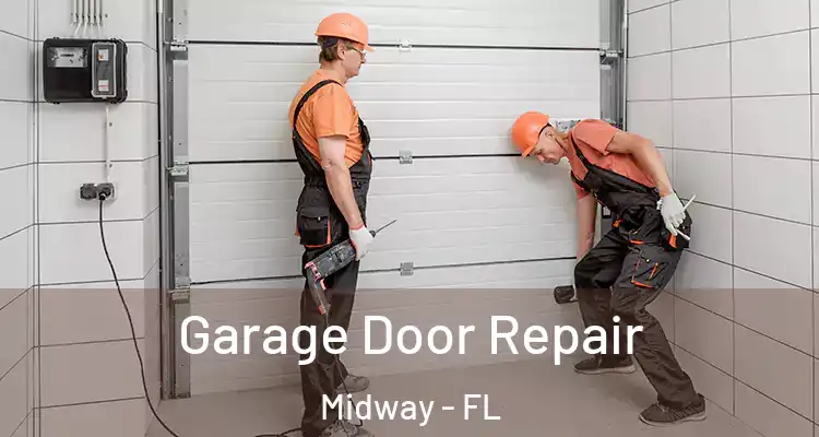  Garage Door Repair Midway - FL