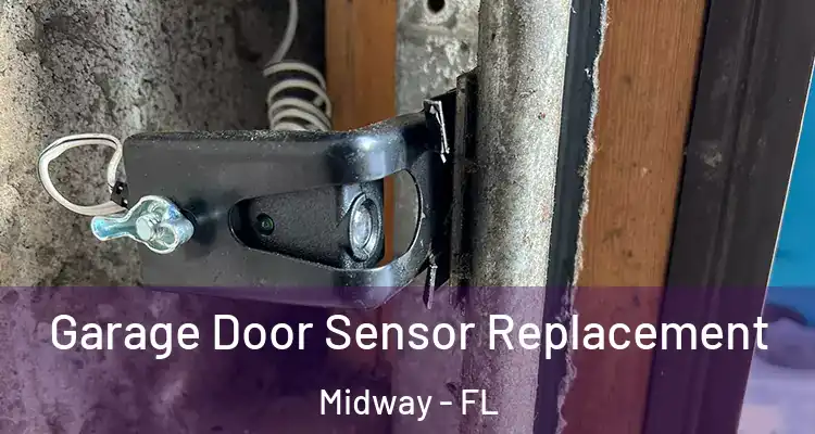  Garage Door Sensor Replacement Midway - FL