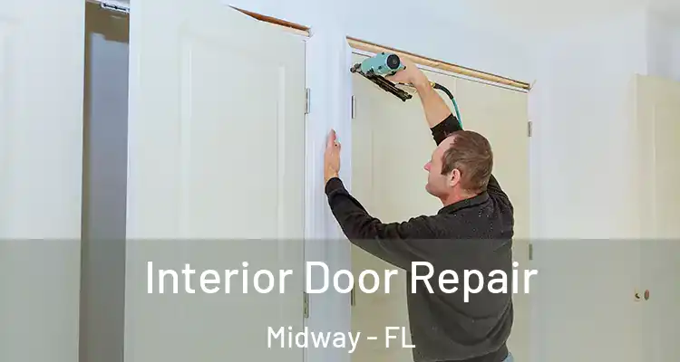  Interior Door Repair Midway - FL