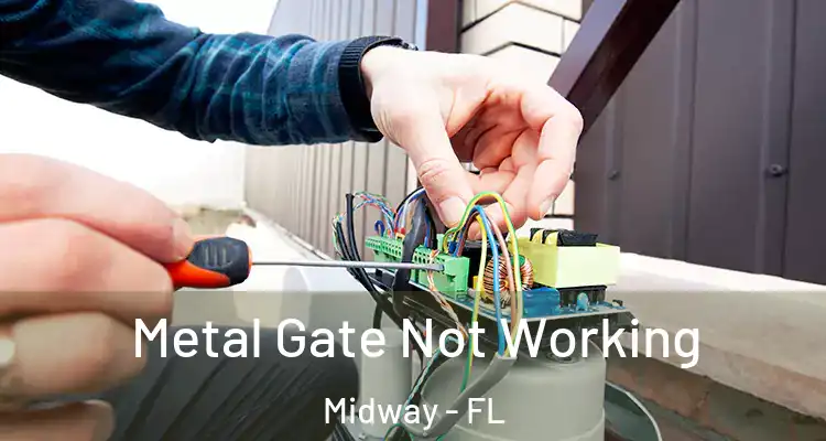  Metal Gate Not Working Midway - FL