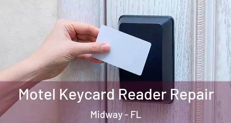  Motel Keycard Reader Repair Midway - FL