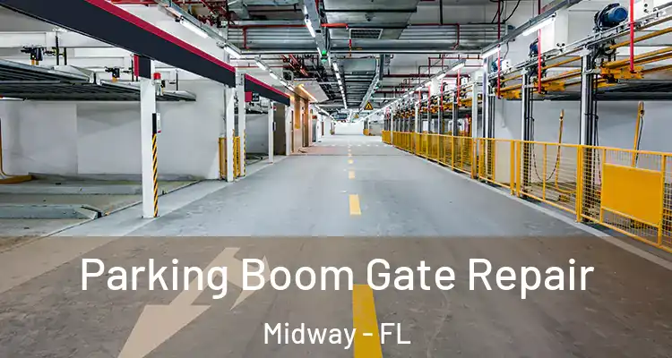  Parking Boom Gate Repair Midway - FL