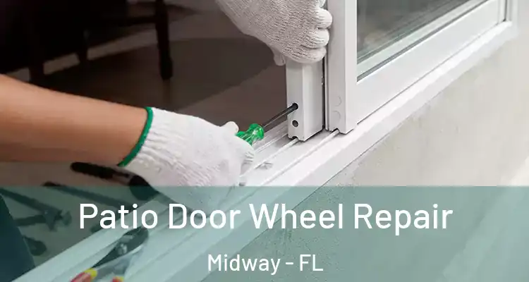  Patio Door Wheel Repair Midway - FL