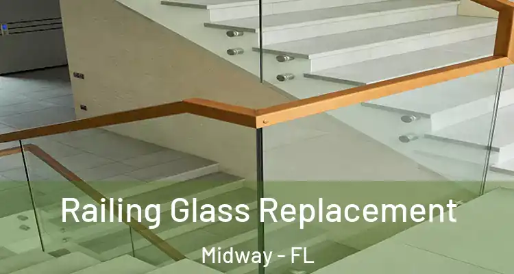  Railing Glass Replacement Midway - FL