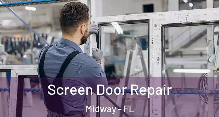  Screen Door Repair Midway - FL