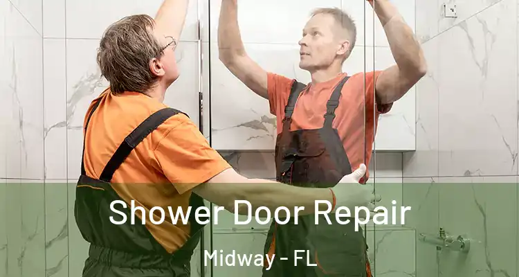  Shower Door Repair Midway - FL