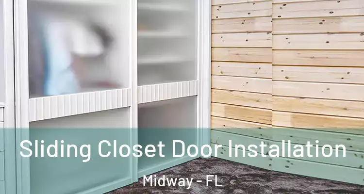  Sliding Closet Door Installation Midway - FL