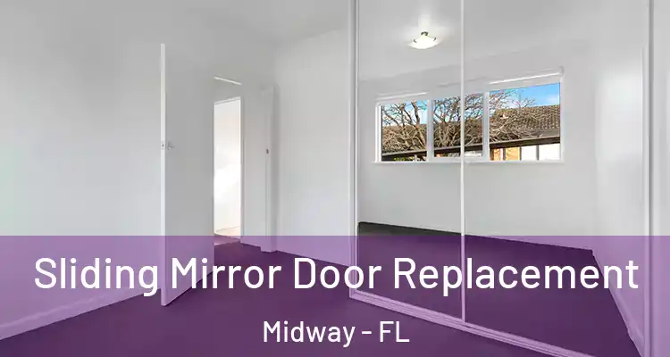  Sliding Mirror Door Replacement Midway - FL