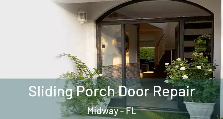  Sliding Porch Door Repair Midway - FL