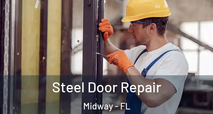  Steel Door Repair Midway - FL