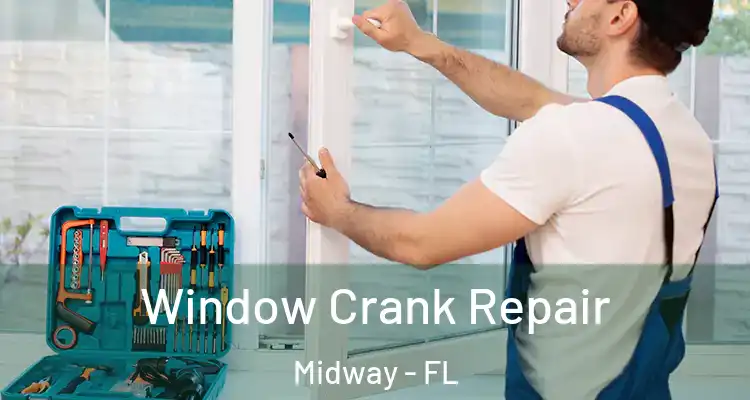  Window Crank Repair Midway - FL